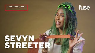 Sevyn Streeter Answers Fans&#39; Questions | Ask About Me | Fuse