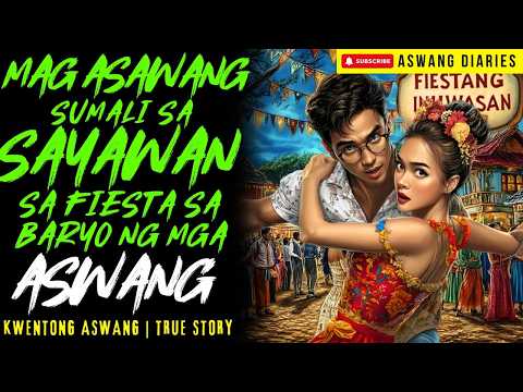 MAG ASAWANG SUMALI SA SAYAWAN SA FIESTA SA BARYO NG MGA ASWANG I Kwentong Aswang I True Story