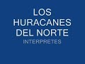 Los Huracanes Del Norte - El Vencido