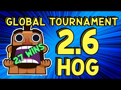 27 WINS GLOBAL TOURNAMENT | 2.6 HOG RIDER EXPERT | CLASH ROYALE