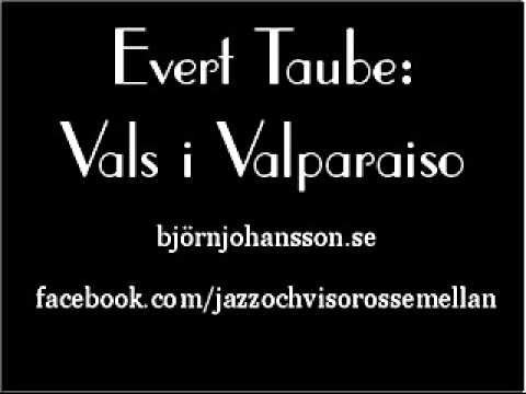 Björn Johansson -  Vals i Valparaiso (Evert Taube)