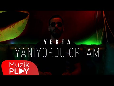 Yekta - Yanıyordu Ortam (Official Video)