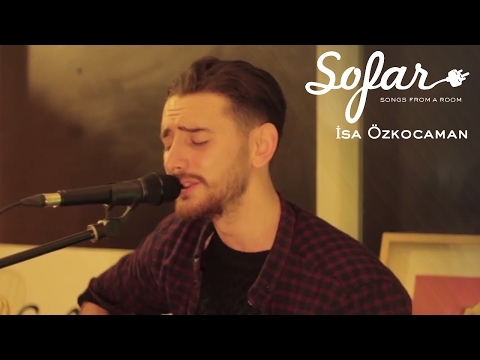 İsa Özkocaman - Sana Bağımlı | Sofar Istanbul