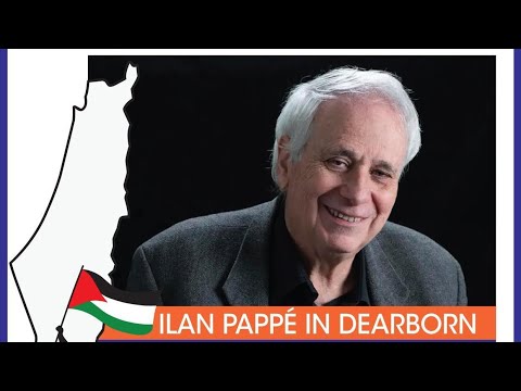 ILAN PAPPE IN DEARBORN: Gaza in Context: Past, Present, and Future