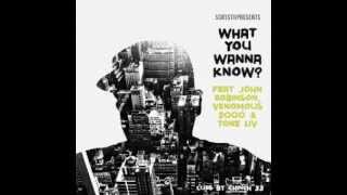 SciFi Stu - What You Wanna Know? feat. John Robinson, Venomous 2000, Tone Liv & Chinch 33