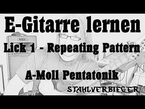E-Gitarre lernen - Lick 1 - Repeating Pattern A-Moll Pentatonik