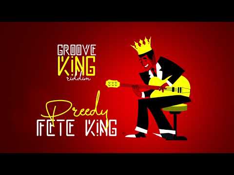 Preedy x Dj Spider - Fete King (Groove King Riddim)