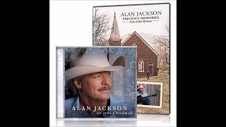 When We All Get To Heaven--Alan Jackson