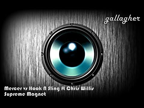 Mercer vs Hook N Sling ft Chris Willis - Supreme Magnet
