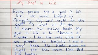 Write a short essay on My Goal in Life | Essay Writing | English