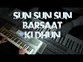 Sun Sun Sun Barsaat Ki Dhun Sun Instrumental