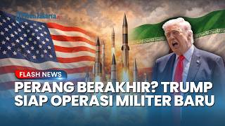 Legalitas Perang Berakhir Babak Baru Konfik Iran-AS Dimulai, Trump Diam-diam Siapkan Operasi Militer