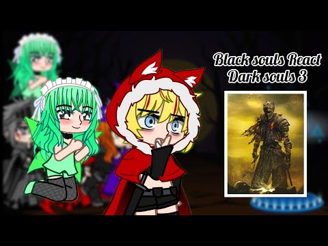 Black souls React to Dark souls 3|🇺🇸🇲🇽