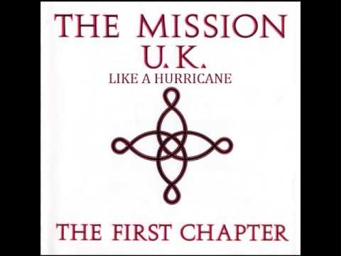 The Mission - Like A Hurricane