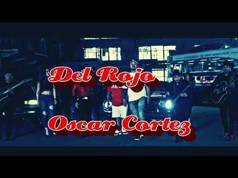 Del rojo (Letra) - Oscar Cortez FT. Lenin Ramirez, Ulises Chaidez, Los del arroyo