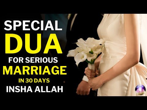 for those who are serious about getting married, read this Dua