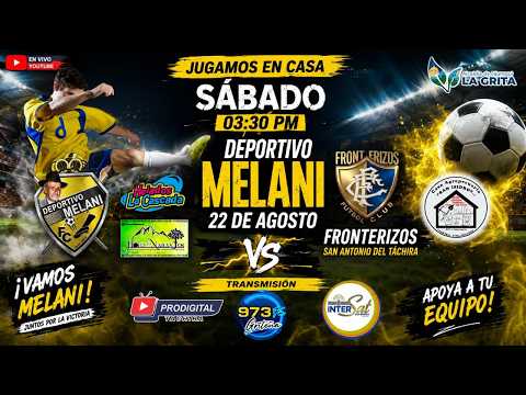 🔴 EN VIVO ⚽ Deportivo Melani vs. Fronterizos FC | Fútbol desde La Grita