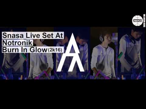 Snasa Live Set At Notronik - Burn In GLow (2k16)