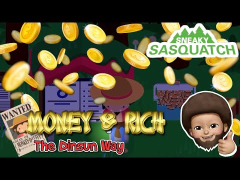 Sneaky Sasquatch - show you the Dinsun Way of Making Money and Be Rich