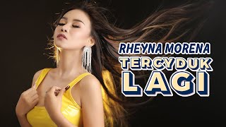 Rheyna Morena - Tercyduk ( Official Music Video )