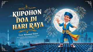 🔴Muhammad Kelana II Ku Pohon Doa Dihari Raya (Original Song Liza Hanim)