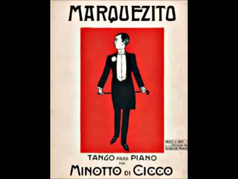 MARQUEZITO - TANGO - MINOTTO DI CICCO - 1917