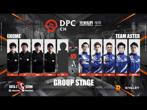 EHOME vs Team Aster - DPC CN 2021/22 Tour 2: Division I - Group Stage - B03