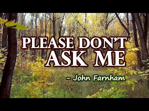 Please Don't Ask Me - John Farnham ( KARAOKE VERSION)