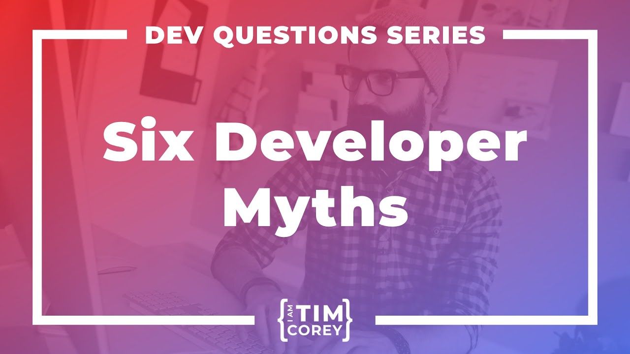 6 Myths About Software Development