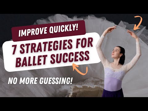 Get Good At Ballet Quickly! My TOP STRATEGIES