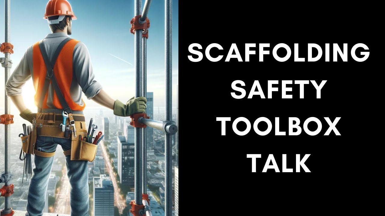 Scaffolding Safety Toolbox Talk