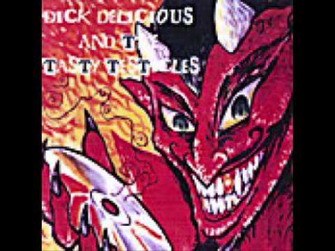 Dick Delicious and the Tasty Testicles - Diarrhea