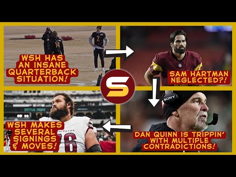 😳WSH's QB Situation Is INSANE! + Several Signings! | 🤬Dan Quinn is TRIPPIN! | FULL WSH ANALYSIS!