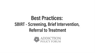 Best Practices: SBIRT - Screening, Brief Intervention, Referral to Treatment