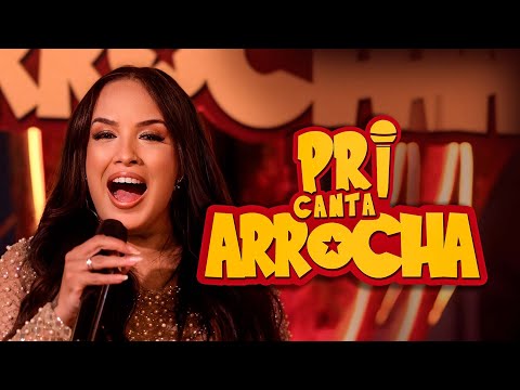 PRI CANTA ARROCHA - Pri Arêba (Ao Vivo - Completo)