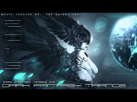 2 Hours of Dark Fantasy Trance by The Enigma TNG