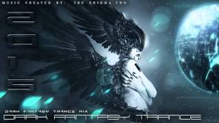2 Hours of Dark Fantasy Trance by The Enigma TNG