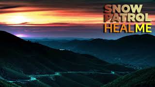 Snow Patrol - Heal Me