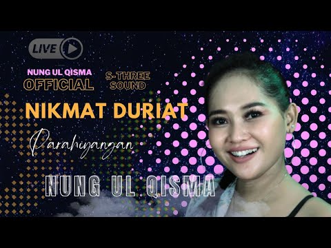 NIKMAT DURIAT JAIPONG NUNG UL QISMA