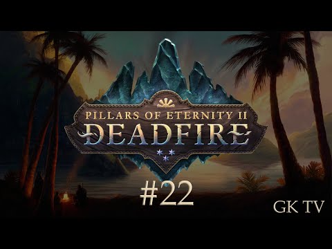 Pillars of Eternity 2: Deadfire | Oynanış #22 | Oswald & Persa