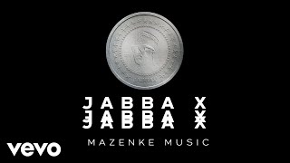Jabba X - Mazenke Music (Audio)