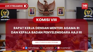 KOMISI VIII DPR RAKER DENGAN MENTERI AGAMA, KEPALA BPH DAN KEPALA BPKH