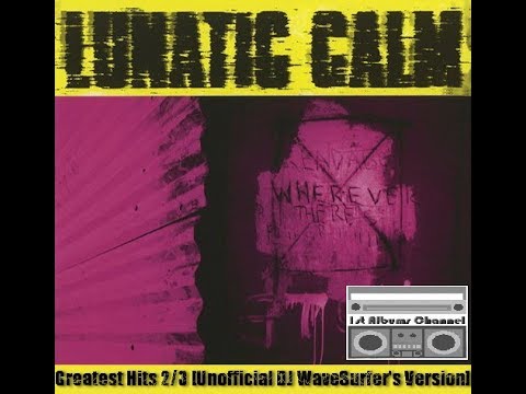 Lunatic Calm - Greatest Hits Vol.2 of 3 [Unofficial]