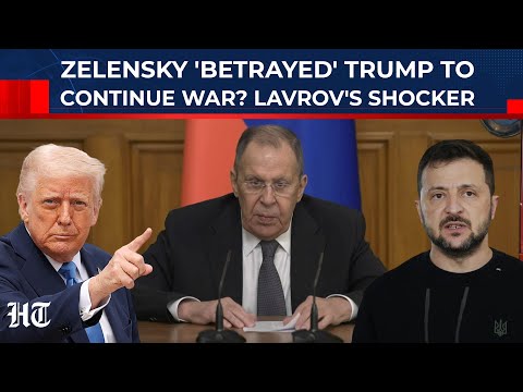 Putin's Diplomat Lavrov Drops Bombshell, Reveals How Zelensky 'Betrayed' Trump To Attack Russia