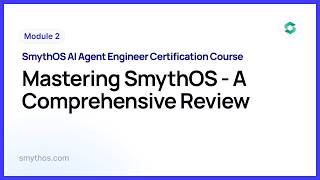 Module 2 : Mastering SmythOS   A Comprehensive Review - Part 8