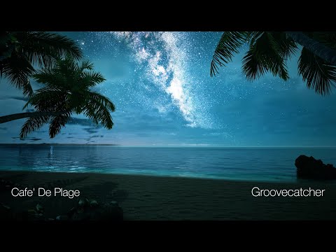 Groovecatcher - Cafe de Plage (Official Music Video) #chilloutmusic #chill  #electronicmusic #music