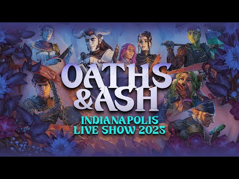 Oaths & Ash | Critical Role | Indianapolis Live Show 2025