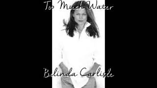 Belinda Carlisle - Too Much Water (Lyrics)