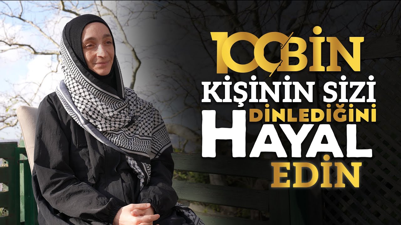 100 Bin Kişinin Sizi Dinlediğini Hayal Edin - Merve Safa Erbaş Likoğlu