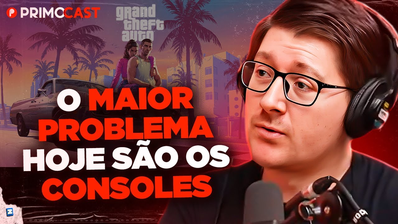 GTA 6: POR QUE OS CONSOLES PODEM TER PROBLEMAS PARA RODAR O JOGO? | PrimoCast 382
